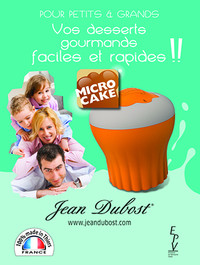 Microcake ® : La nouveauté gourmande par Jean Dubost